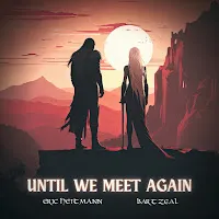 Eric Heitmann — Until We Meet Again Ft Bart Zeal — обложка